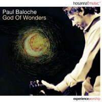 Take My Life and Let It Be - Paul Baloche, Integrity's Hosanna! Music