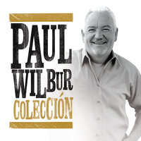 Bueno Es - Paul Wilbur