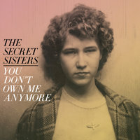 Til It's Over - The Secret Sisters
