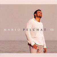 Plus près de vous - Mario Pelchat