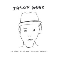 A Beautiful Mess - Jason Mraz