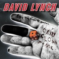 Crazy Clown Time - David Lynch