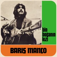Binboğanın Kızı - Barış Manço