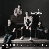 King of My Heart / Holy Spirit - Anthem Lights