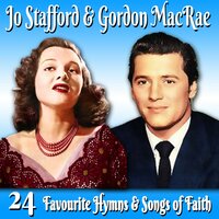 I Believe - Jo Stafford and Gordon MacRae, Jo Stafford, Gordon MacRae
