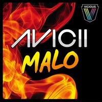 Malo - Avicii, Adrian Lux, Flores