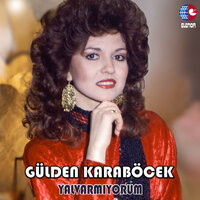 Dert Çekmeyen Ne Bilir - Gülden Karaböcek