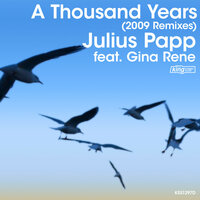 A Thousand Years - Julius Papp, Gina Rene
