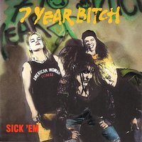 In Lust You Trust - 7 Year Bitch