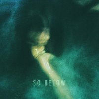 Far - So Below
