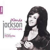 レッツ・ハヴ・ア・パーティー - Wanda Jackson
