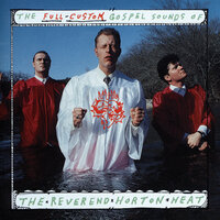 The Devil's Chasing Me - Rev. Horton Heat