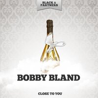 I ve Been Wrong So Long - Bobby Bland