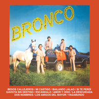 Besos Callejeros - Bronco