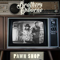 American Crazy - Brothers Osborne