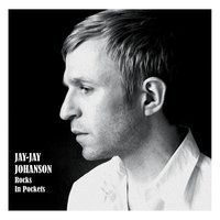 Rocks In Pockets - Jay-Jay Johanson