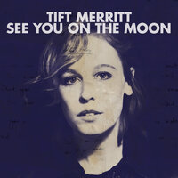 Never Talk About It - Tift Merritt