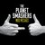 The Planet Smashers